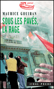 Sous les pavés, la rage&nbsp;-&nbsp;Maurice Gouiran