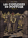 Les coulisses du pouvoir, Intégrale T1&nbsp;-&nbsp;Jean-Yves Delitte, Philippe Richelle