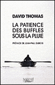 La patience des buffles sous la pluie&nbsp;-&nbsp;David Thomas