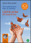 Vivre pleinement dans le bonheur