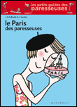Le Paris des paresseuses&nbsp;-&nbsp;J.A. Colleille, L. Gontier