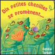 Dix petites chenilles se prom�nent