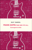 Frank Zappa, one size fits all&nbsp;-&nbsp;Guy Darol