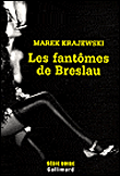 Les fantômes de Breslau&nbsp;-&nbsp;Marek Krajewski