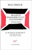 Monsieur Bonhomme et les incendiaires&nbsp;-&nbsp;Max Frisch, Philippe Pilliod