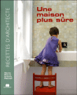 Une maison plus sûre&nbsp;-&nbsp;Marie-Pierre Dubois Petroff