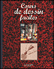 Cours de dessin faciles&nbsp;-&nbsp;Collectif