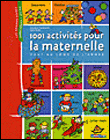 1001 activités pour la maternelle