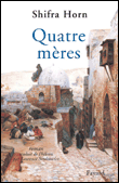 Quatre mères&nbsp;-&nbsp;Shifra Horn