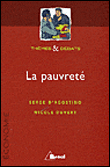 La pauvreté&nbsp;-&nbsp;Nicole Duvert, Serge D'Agostino