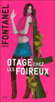 Otage chez les foireux&nbsp;-&nbsp;Sophie Fontanel