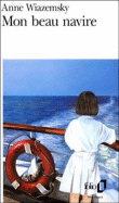 Mon beau navire&nbsp;-&nbsp;Anne Wiazemsky