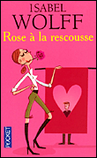 Rose à la rescousse&nbsp;-&nbsp;Isabel Wolff