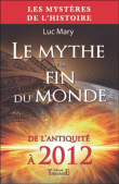 Le mythe de la fin du monde&nbsp;-&nbsp;Luc Mary