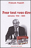 Pour tout vous dire&nbsp;-&nbsp;François Foucart