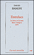 Entrelacs, la lettre et le sens dans l'exégèse juive&nbsp;-&nbsp;David Banon