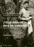 J'étais médecin dans les tranchées&nbsp;-&nbsp;Louis Maufrais