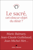 Le sacré, cet obscur objet du désir&nbsp;-&nbsp;Collectif