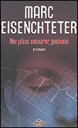 Ne plus mourir, jamais