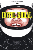 Hôtel Koral&nbsp;-&nbsp;Anthony Pastor