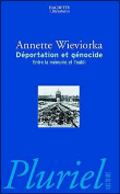 Déportation et génocide&nbsp;-&nbsp;Annette Wieviorka