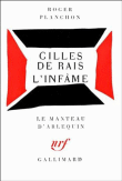 Gilles de Rais L'infâme&nbsp;-&nbsp;Roger Planchon