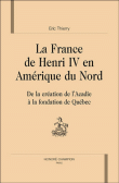 La France de Henri IV en Am�rique du Nord