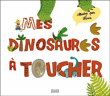 Mes dinosaures à toucher