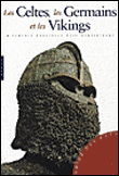 Celtes, germains et vikings&nbsp;-&nbsp;R. Gianadda
