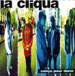 La Cliqua&nbsp;-&nbsp;Conçu pour durer
