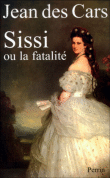 Sissi ou la fatalité&nbsp;-&nbsp;Jean des Cars