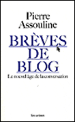 Le blog ou la vie&nbsp;-&nbsp;Pierre Assouline