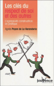 Les clés du respect de soi et des autres&nbsp;-&nbsp;Agnès de Payen de La Garanderie