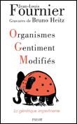OGM, organismes gentiment modifiés&nbsp;-&nbsp;Jean-Louis Fournier