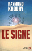 Le signe&nbsp;-&nbsp;Raymond Khoury