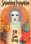 If all goes wrong&nbsp;-&nbsp;The Smashing Pumpkins