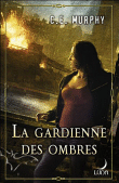 La gardienne des ombres&nbsp;-&nbsp;Catie E. Murphy
