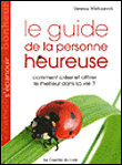 Le guide de la personne heureuse&nbsp;-&nbsp;Vanessa Mielczareck
