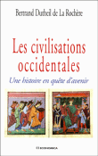 Les civilisations occidentales&nbsp;-&nbsp;Bertrand Dutheil De La Rochère
