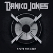 Danko Jones&nbsp;-&nbsp;Never too loud - Edition limitée