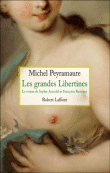 Les grandes libertines&nbsp;-&nbsp;Michel Peyramaure