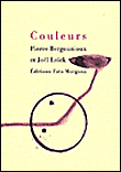 Couleurs&nbsp;-&nbsp;Pierre Bergounioux, Joël Leick