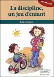 La discipline, un jeu d'enfant&nbsp;-&nbsp;Brigitte Racine