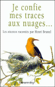 Je confie mes traces aux nuages&nbsp;-&nbsp;Henri Brunel