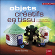 Objets créatifs en tissu&nbsp;-&nbsp;Marie Bourrely