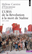 L'URSS de la révolution à la mort de Staline&nbsp;-&nbsp;Hélène Carrère d'Encausse