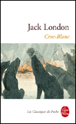 Croc-Blanc...&nbsp;-&nbsp;Jack London, Louis Postif, Paul Gruyer