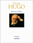 Poésies intimes : l'intégrale&nbsp;-&nbsp;Victor Hugo