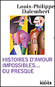 Histoires d'amours impossibles ou presque&nbsp;-&nbsp;Louis-Philippe Dalembert