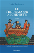 Le troubadour alchimiste&nbsp;-&nbsp;Luis Racionero